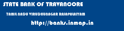 STATE BANK OF TRAVANCORE  TAMIL NADU VIRUDHUNAGAR RAJAPALAIYAM   banks information 
